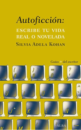 Autoficción, Silvia Adela Kohan, Alba