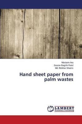 Hand Sheet Paper From Palm Wastes - Ara Mostarin (paperba...