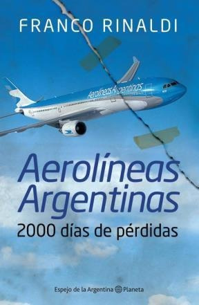 Aerolineas Argentinas - 2000 Dias De Perdidas