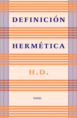 Definicion Hermetica. Hilda Doolittle. Overol