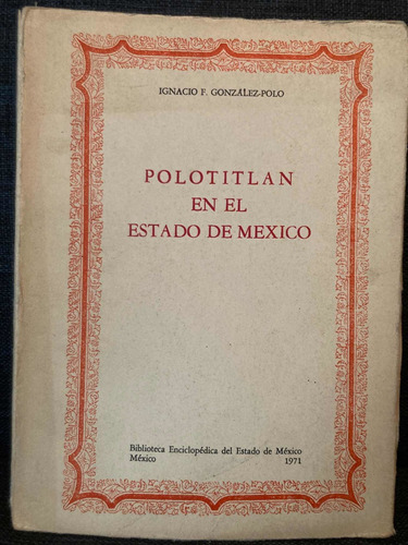 Polotitlán En El Estado De México Ignacio González Polo Beem