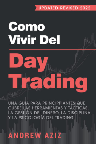 Libro: Como Vivir Del Day Trading, Tapa Blanda, En Español