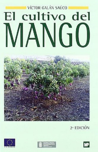 El Cultivo Del Mango Victor Falan Sauco Mundiprensa 