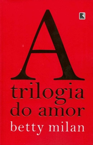 A Trilogia Do Amor, De Milan, Betty. Editorial Record, Tapa Mole, Edición 2010-01-01 00:00:00 En Português
