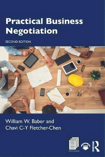 Practical Business Negotiation, De William W. Baber., Vol. 1. Editorial Routledge, Tapa Blanda, Edición Second Edition En Inglés