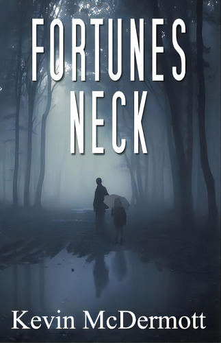 Fortunes Neck, De Mcdermott, Kevin. Editorial Outskirts Pr, Tapa Blanda En Inglés