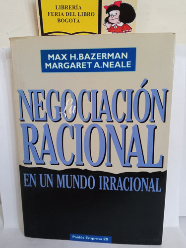 Negociación Racional - M. Bazerman M. Neale - 1ra Ed. - 1993