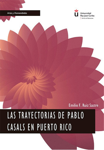 Libro Las Trayectorias De Pablo Casals En Puerto Rico - R...