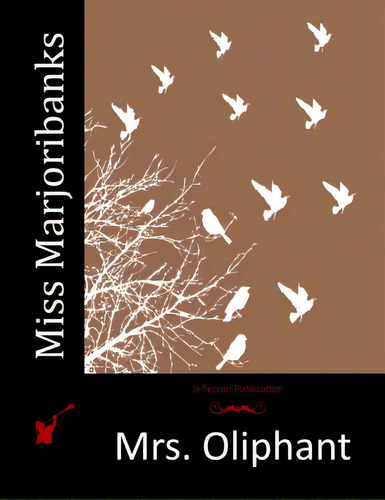 Miss Marjoribanks, De Mrs Oliphant. Editorial Createspace, Tapa Blanda En Inglés