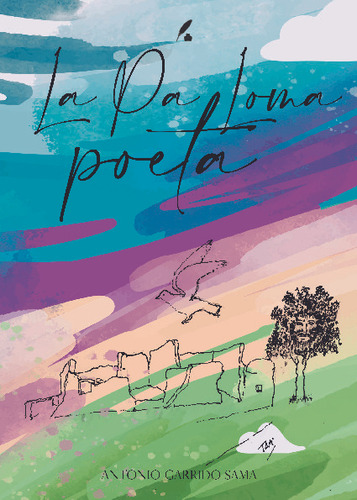 Libro La Paloma Poeta. Antonio Garrido Sama. Diversidad Lit.