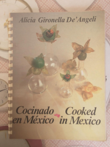 Cocinado En México cooked In Mex Alicia Gironella Deangeli
