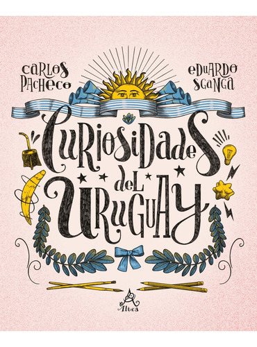 Curiosidades Del Uruguay - Carlos Pacheco