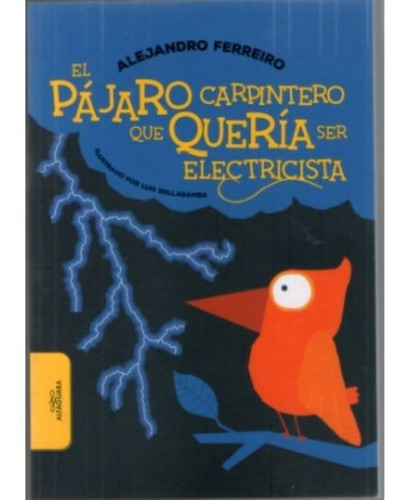 El Pájaro Carpintero Que Quería Ser Electricista