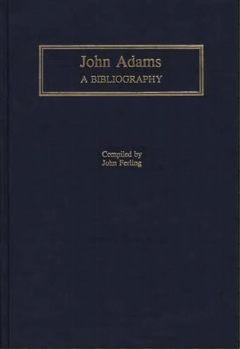 John Adams, De John Ferling. Editorial Abc Clio, Tapa Dura En Inglés