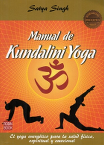 Manual De Kundalini Yoga (ed.arg.) - Satya Singh