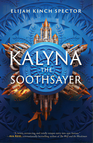 Kalyna The Soothsayer, De Kinch Spector, Elijah., Vol. 1. Editorial Erewhon Books, Tapa Dura En Inglés