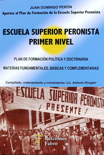 Perón Escuela Superior Peronista Primer Nivel