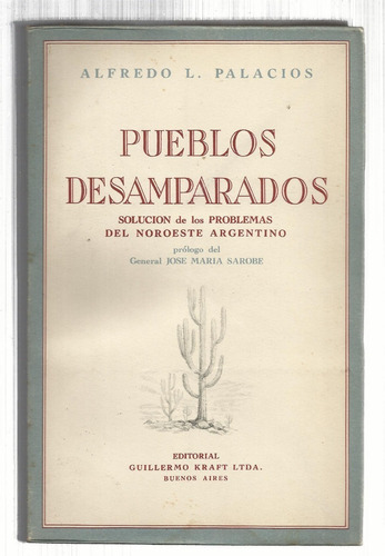 Palacios Alfredo L.: Pueblos Desamparados 1944