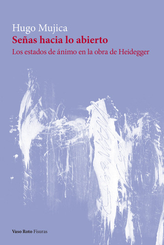 Libro Seã¿as Hacia Lo Abierto - Mujica, Hugo