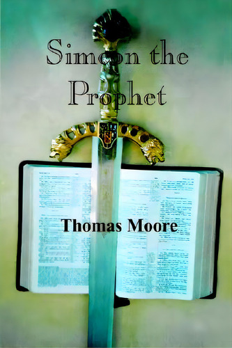 Simeon The Prophet, De Moore, Thomas. Editorial Authorhouse, Tapa Dura En Inglés