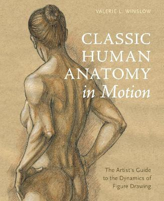 Libro Classic Human Anatomy In Motion - Valerie L. Winslow