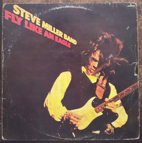 Lp Vinil (vg) Steve Miller Band Fly Like An Eagle Ed Br 1976