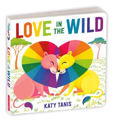 Libro Love In The Wild Board Book - Tanis, Katy