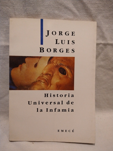 Historia Universal De La Infamia J. Luis Borges Emecé 