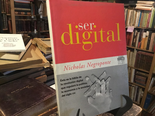 Nicholas Negroponte Ser Digital Revoluciòn Digital