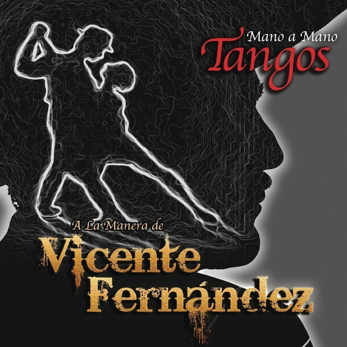 Fernandez Vicente - Mano A Mano - Tangos A La Manera De  Cd