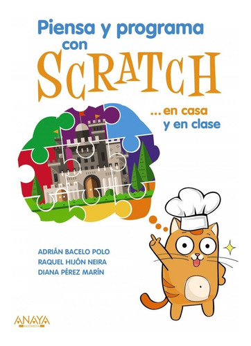 Libro Piensa Y Programa Con Scratch...en Casa Y En Clase