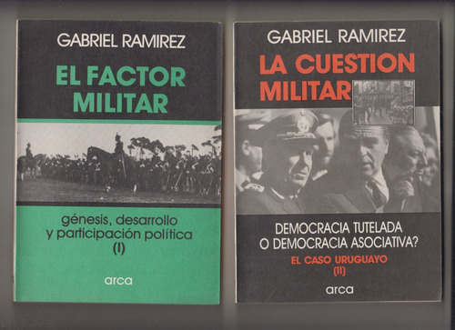 Uruguay Cuestion Y Factor Militar Gabriel Ramirez En 2 Tomos