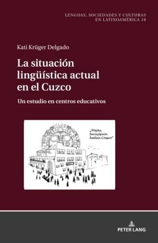 La Situacion Lingueistica Actual En El Cuzco&-.