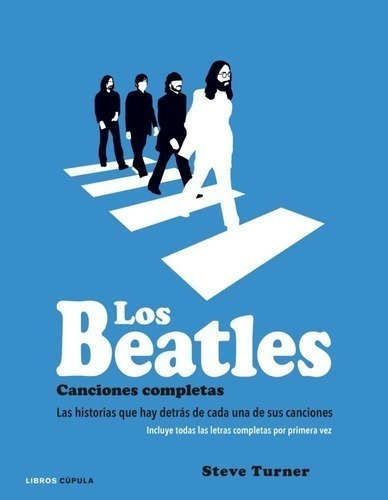 Libro - Los Beatles Canciones Completas Y Sus Historias - Cú