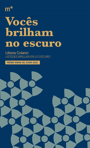 Vocês Brilham No Escuro, De Liliana Colanzi. Editora Mundaréu, Capa Mole Em Português