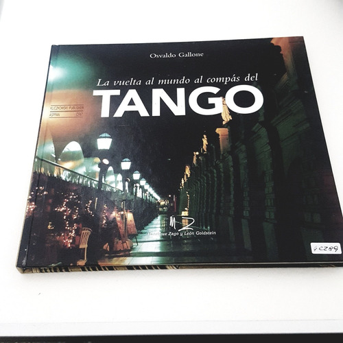 La Vuelta Al Mundo Al Compás Del Tango - Osvaldo Gallone (g) (Usado)