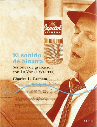 El Sonido De Frank Sinatra - Charles L. Granata - Ed. Alba