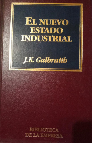 El Nuevo Estado Industrial J K Galbraith