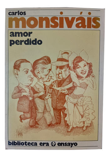 Amor Perdido, Carlos Monsiváis, 1997 - Firmado Por El Autor