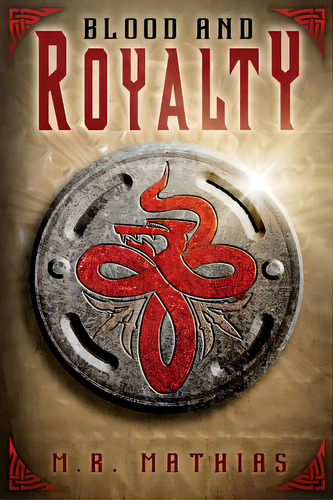 Blood And Royalty: Dragoneer Saga Book Six, De Mathias, M. R.. Editorial Createspace, Tapa Blanda En Inglés