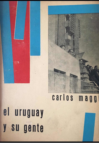 El Uruguay Y Su Gente - Carlos Maggi - Envios