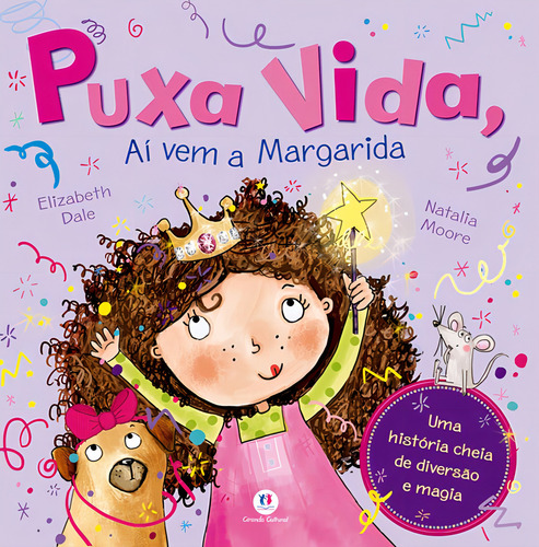 Livro Puxa vida aí vem a Margarida por Elizabeth Dale 1ª Edição Uma história cheia de diversão e magia 2017 Português Editora Ciranda Cultural