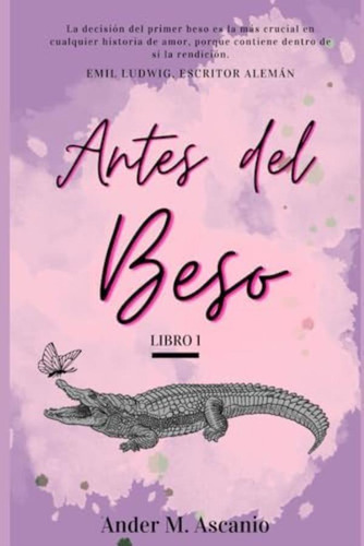 Libro: Antes Del Beso (saga Del Beso) (spanish Edition)