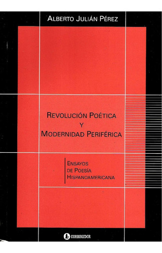 Revolución Poética Modernidad - Alberto Julián Pérez