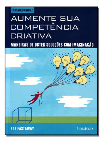 Aumente Sua Competencia Criativa, De Eastaway, Rob. Editora Publifolha Editora Em Português