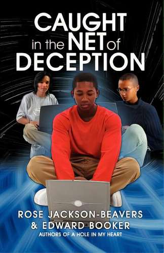 Caught In The Net Of Deception, De Jackson-beavers, Rose M.. Editorial Prioritybooks Pubn, Tapa Blanda En Inglés