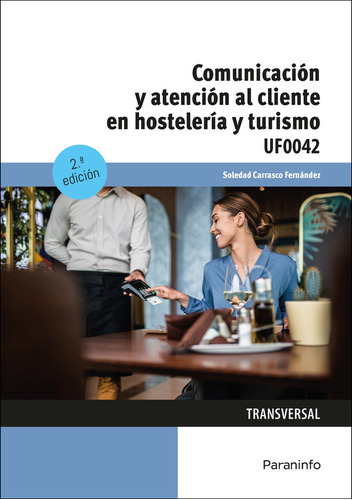 Comunicacion Y Atencion Al Cliente En Hosteleria Y Turismo, De Carrasco Fernandez, Soledad. Editorial Ediciones Paraninfo, S.a, Tapa Blanda En Español