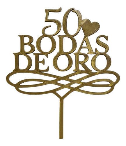 Cake Topper 50 Bodas De Oro Dorado Oro 50 Bodas De Oro