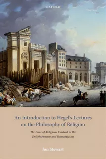 An Introduction To Hegel's Lectures On The Philosophy Of Religion: The Issue Of Religious Content..., De Stewart, Jon. Editorial Oxford Univ Pr, Tapa Dura En Inglés