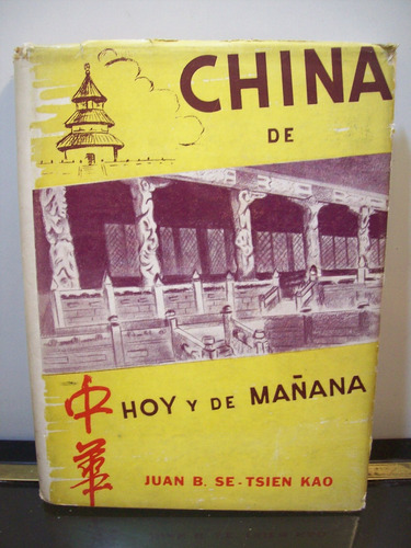 Adp China De Hoy Y De Mañana Juan B. Se- Tsien Kao / 1945